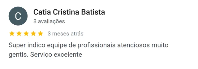 Avaliação de Catia Cristina Batista no Google: equipe de profissionais atenciosos e gentis, serviço excelente