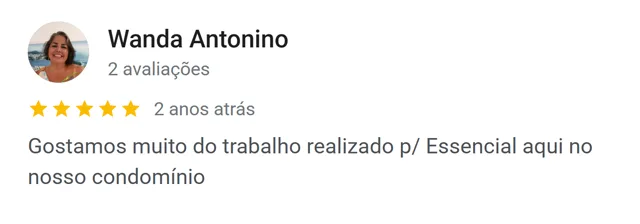 Avaliação de Wanda Antonino no Google: gostaram muito do trabalho da Essencial no condomínio